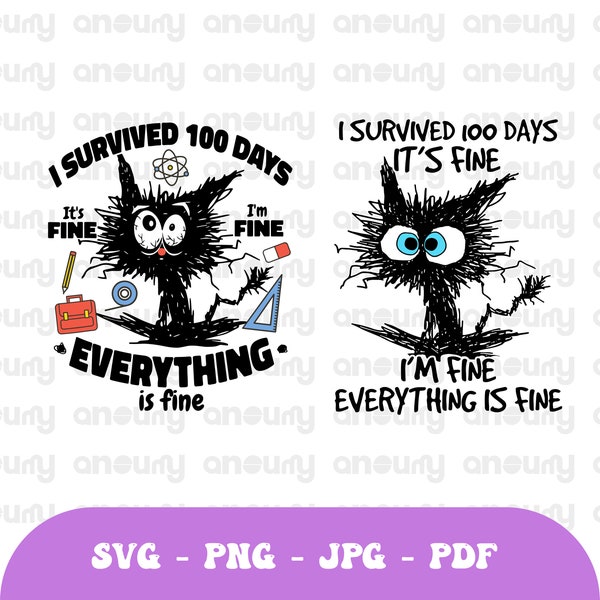 100th Day of School It's fine I'm Fine Everythings Is Fine Svg,Png Happy 100 Days svg, Funny Black cats 100 days of school Png Svg