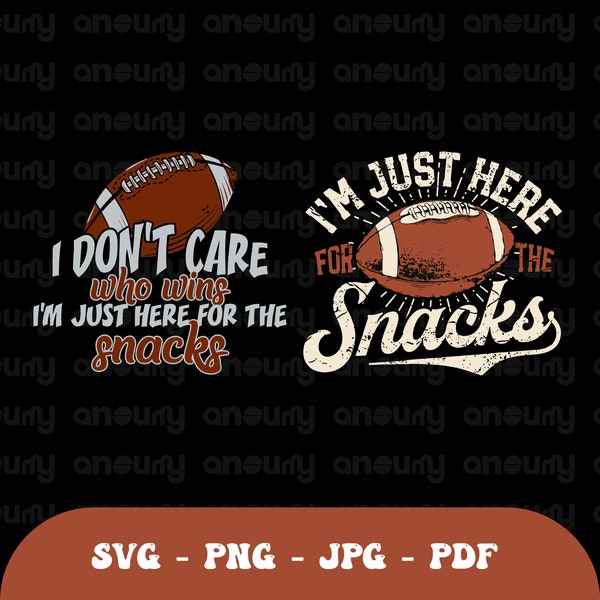 I’m just here for the snacks Svg, Super bowl Svg,Png Funny Super Bowl shirt, Snacks Commercials Halftime Show Svg Png