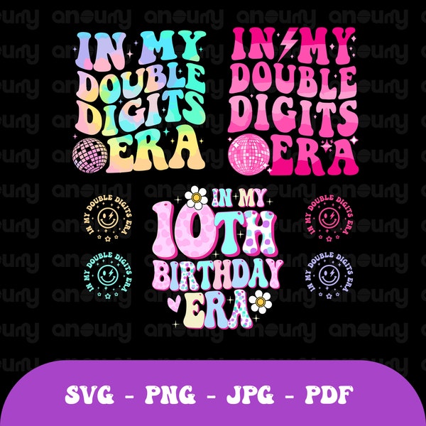 In My Double Digits Era Retro 10 Year Old 10th Birthday Girl digital png Svg Shirt, birthday party 10 Years Birthday Birthday gift shirt