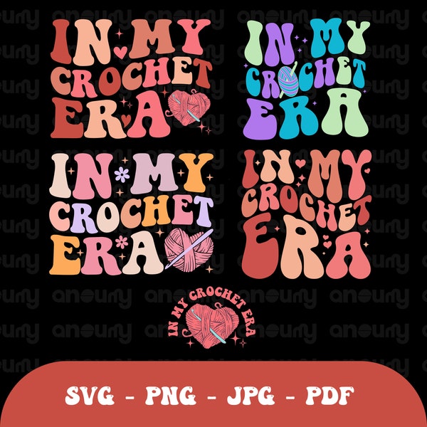 In My Crochet Era png, In My Crochet Era Png, Crochet Svg, Crochet Shirt Svg, Crochet Lover Svg, Funny Crochet Svg, Gift For Knitting Lover