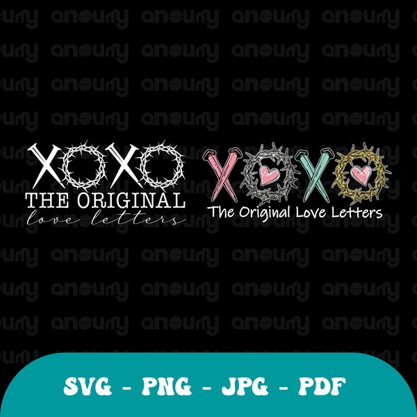 XOXO The Original Love Letters Svg Png, XOXO Svg, XOXO Easter Day Svg, Love Like Jesus Svg, Religious Easter day Svg, Christian Svg Png.