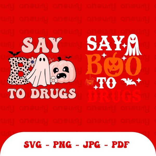 Say Boo to drugs png, Boo svg, Say boo to drugs svg png, Say boo to drugs svg Red Ribbon Week Svg Png, Trendy Funny Groovy file for cricut