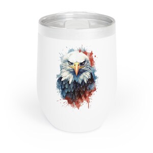 Wine Tumbler American Patriotic Eagle, 4th of July USA 12 oz Chill Wine Tumbler