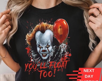 You&#39;ll Float Too T-Shirt: Scary Clown Halloween Tee, Unisex Tee, Hoodie, Sweatshirt, V-neck, Tank Top