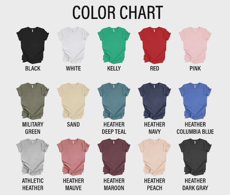 May include: A color chart displaying fifteen short-sleeve t-shirts in various colors including black, white, kelly green, red, pink, military green, sand, heather deep teal, heather navy, heather columbia blue, athletic heather, heather mauve, heather maroon, heather peach, and heather dark gray.