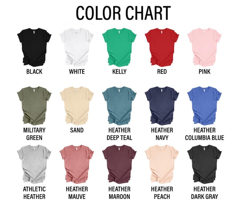 May include: Color chart showing 15 different t-shirt colors. The colors are: black, white, kelly green, red, pink, military green, sand, heather deep teal, heather navy, heather columbia blue, athletic heather, heather mauve, heather maroon, heather peach, and heather dark gray.
