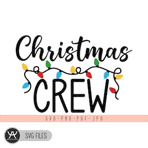 Christmas Crew Svg, Christmas Lights Svg, Merry Christmas Svg, Family Christmas Svg, Funny Christmas Shirt, Merry & Bright Svg, Xmas Svg