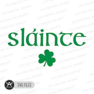 Slainte Svg, St. Patrick&#39;s Day Svg, Saint Patrick&#39;s Day Design Svg, Sublimation Design, Digital Svg File, Printable Graphic Clipart, Svg