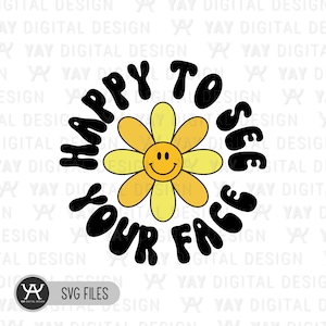 Teacher Back To School Svg Design, Happy To See Your Face, Cute Teacher Svg, Teacher Life Svg, Teacher Gifts Svg, 1st Day of School Svg, Png