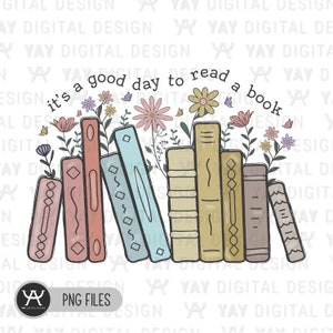 Es ist ein guter Tag, um ein Buch zu lesen, Buchliebhaber Lehrer Png, Lehrer Geschenk Png, Lehrer-Shirt-Design, Bücherwurm Png, Lehren Png, Schulanfang