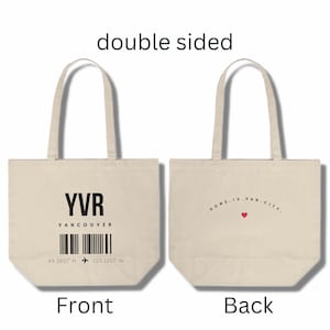 Vancouver Tote | Double Sided tote  | Vancouver Gift Idea | Vancouver Souvenir | Canada GIft | Large Canvas Tote | IATA Airport code | YVR