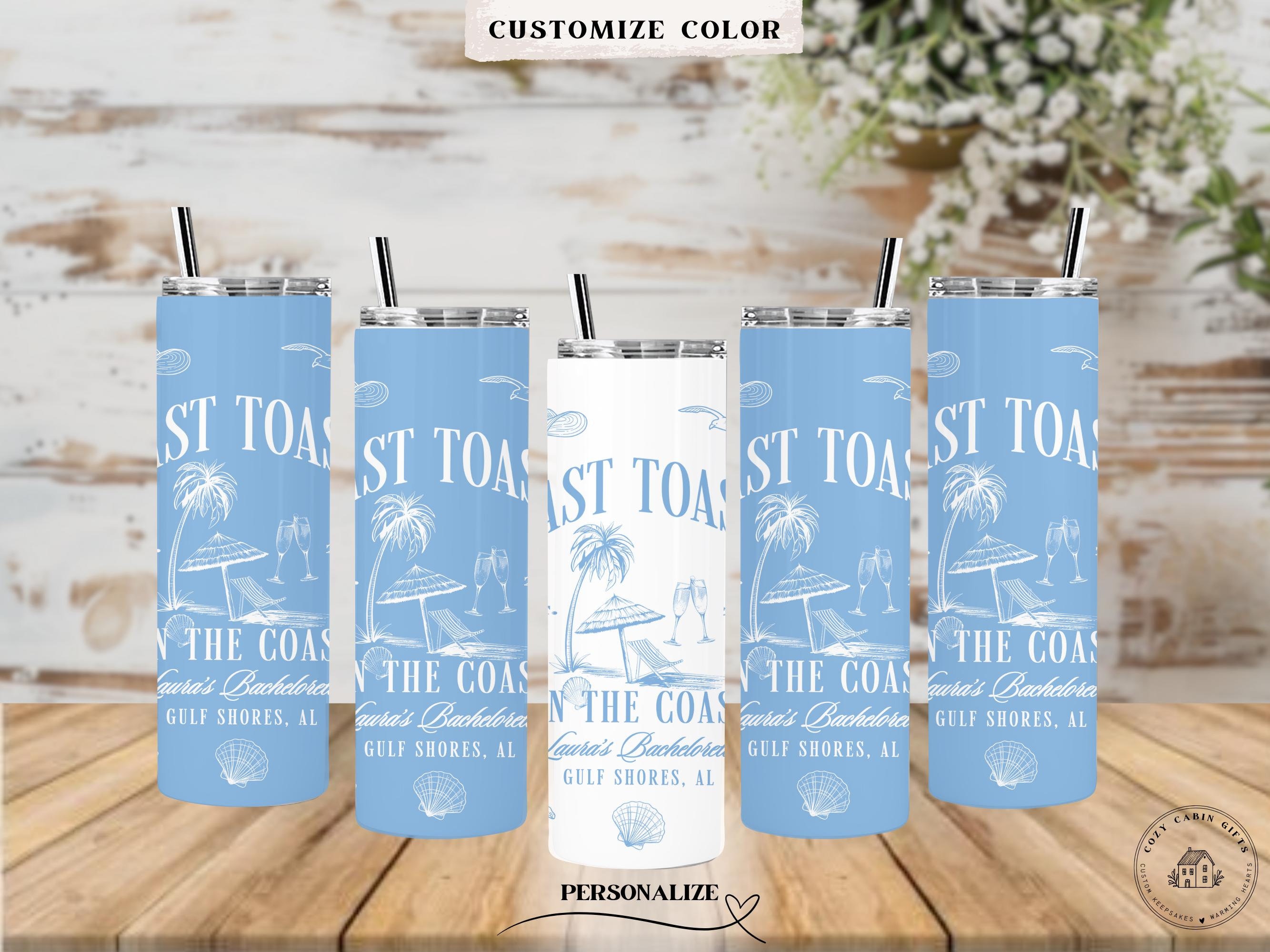 Last Toast On The Coast Tumbler, Bachelorette Party Tumbler, Custom Name Location Year, Personalized Bachelorette Gift, Bachelorette Tumbler