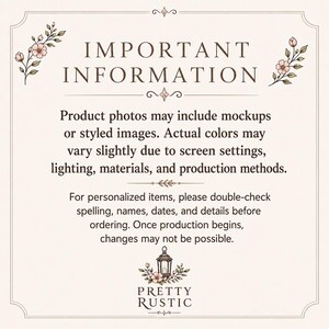 text that provides important information about product photos, including that actual colors may vary due to screen settings, lighting, materials, and production methods. It also advises that for personalized items, double-checking spelling, names, dates, and details before ordering is recommended, and once production begins, changes may not be possible. The Pretty Rustic logo is present in the bottom right corner.