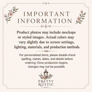 text that provides important information about product photos, including that actual colors may vary due to screen settings, lighting, materials, and production methods. It also advises that for personalized items, double-checking spelling, names, dates, and details before ordering is recommended, and once production begins, changes may not be possible. The Pretty Rustic logo is present in the bottom right corner.