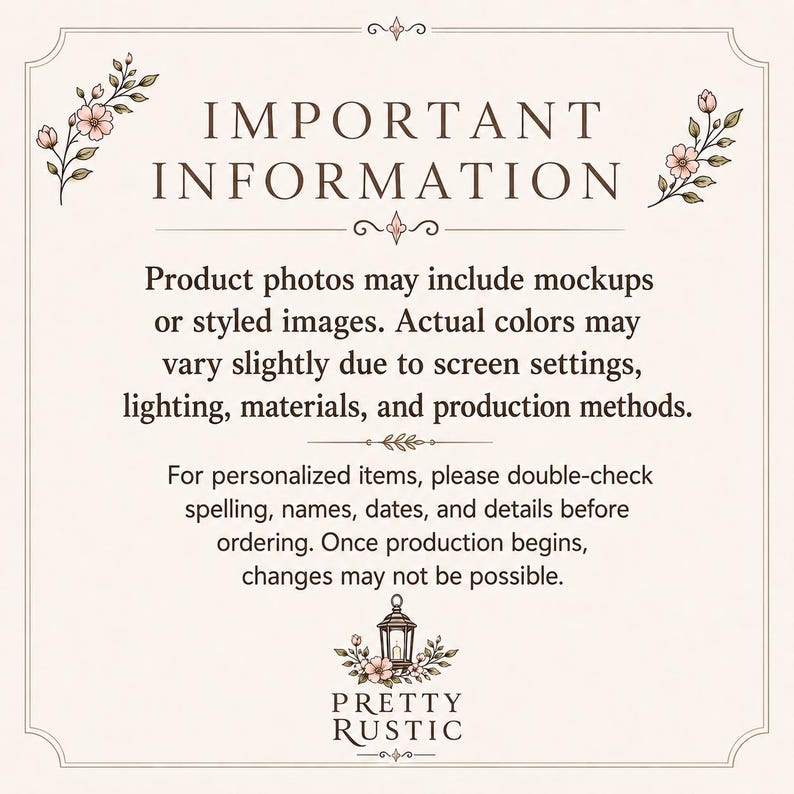 text that provides important information about product photos, including that actual colors may vary due to screen settings, lighting, materials, and production methods. It also advises that for personalized items, double-checking spelling, names, dates, and details before ordering is recommended, and once production begins, changes may not be possible. The Pretty Rustic logo is present in the bottom right corner.
