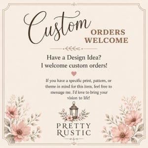 The image is a custom welcome card with a floral design and text inviting customers to order custom items.