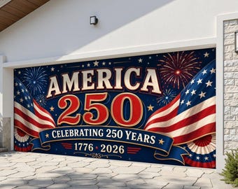 Large Patriotic Garage Banner, America 250 Celebration Decor, Outdoor Fourth of July Garage Door Sign, USA Banner