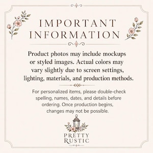 text that provides important information about product photos, including that actual colors may vary due to screen settings, lighting, materials, and production methods. It also advises that for personalized items, double-checking spelling, names, dates, and details before ordering is recommended, and once production begins, changes may not be possible. The Pretty Rustic logo is present in the bottom right corner.