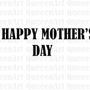 Happy Mothers Day DIGITAL DOWNLOAD | svg png dxf eps Instant Digital Download