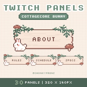 May include: A set of 3 Twitch panels featuring a cottagecore bunny theme. The panels are 320 pixels wide by 140 pixels tall and include the text "About", "Rules", "Schedule", and "Specs".