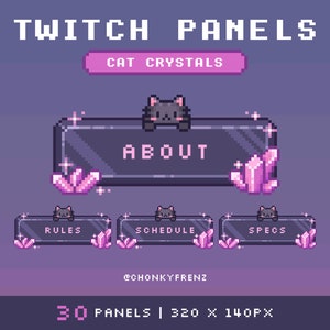 May include: A set of 30 Twitch panels featuring a black cat with pink crystals. The panels are 320 x 140 pixels and include the text "About", "Rules", "Schedule", and "Specs".