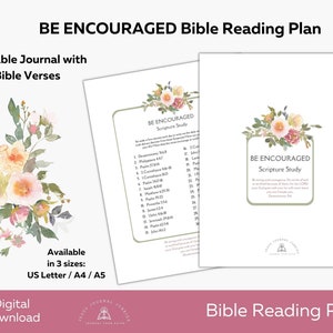 May include: A printable Bible reading plan journal with a floral design. The journal is titled "Be Encouraged Scripture Study" and includes a list of Bible verses to read. The journal is available in three sizes: US Letter, A4, and A5.