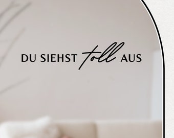 Du siehst toll aus No. 2 / Spiegelaufkleber, Laptopsticker, daily reminder, positives Mindset, Motivation- & Affirmationsaufkleber