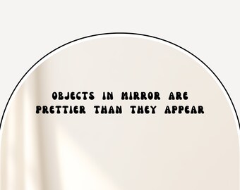 Objects in mirror, Spiegelaufkleber / Affirmation und Selbstliebe, positives Mindset, Aufklebedesign für Zuhause