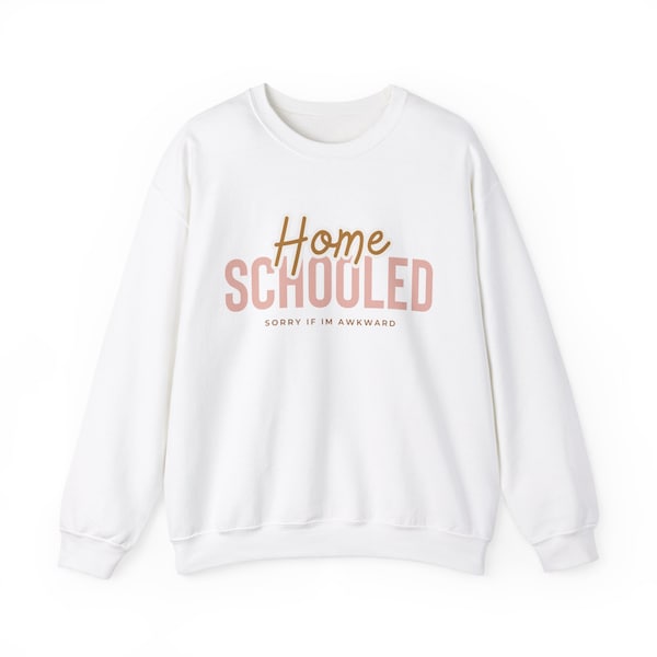 Home Schooled Crew Neck Sweatshirt Awkward funny for homeschooler tween girl sweatshirt teen girl homeschool gift homeschool co-op humor