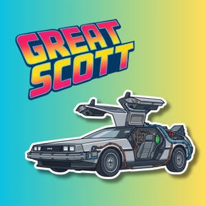 May include: A sticker featuring a silver DeLorean car with its doors open, showcasing interior details. Above the car, the text "GREAT SCOTT" is displayed in a vibrant, multi-colored font against a gradient background of blue, yellow, and green.