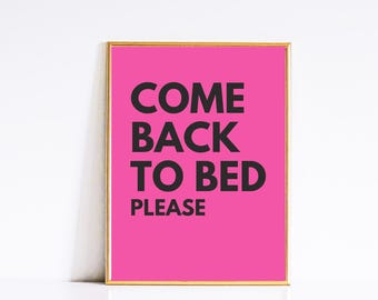 Come Back to Bed Please Print: Pink Minimalist Bedroom Art (Digital Print)