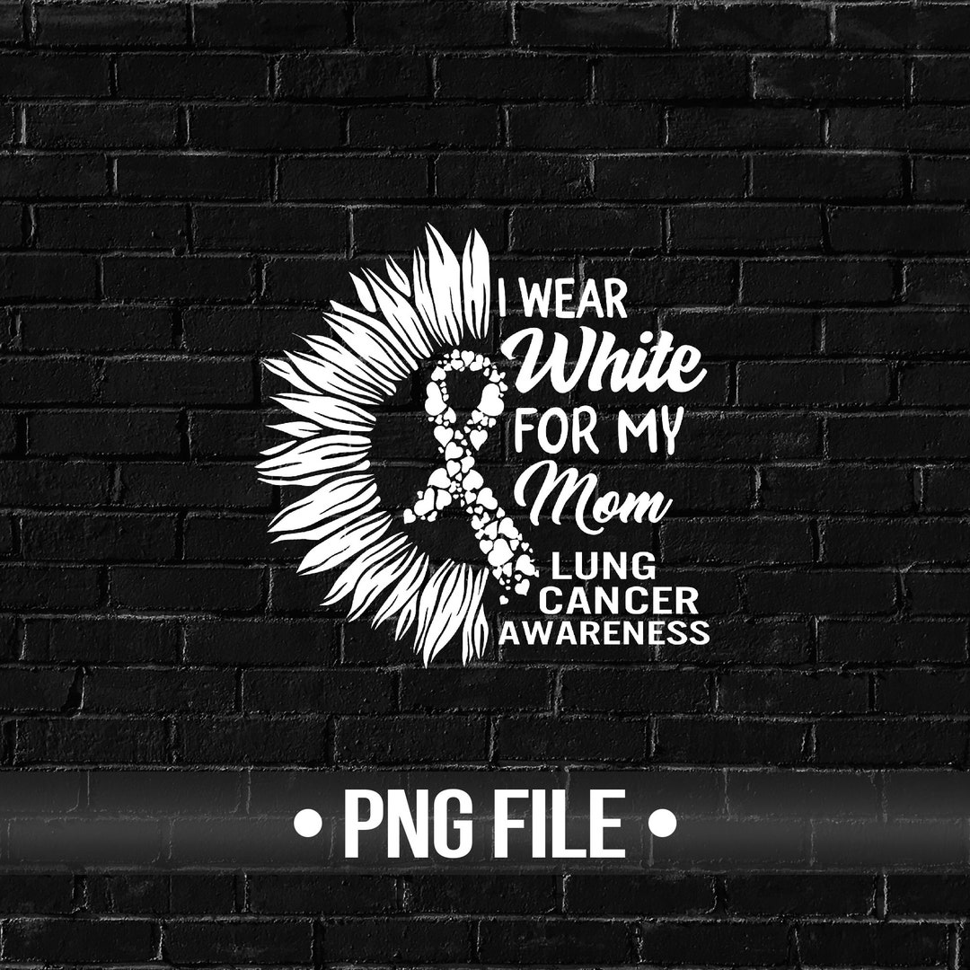 i-wear-white-for-my-mom-mom-lung-cancer-awareness-shirt-mother-white