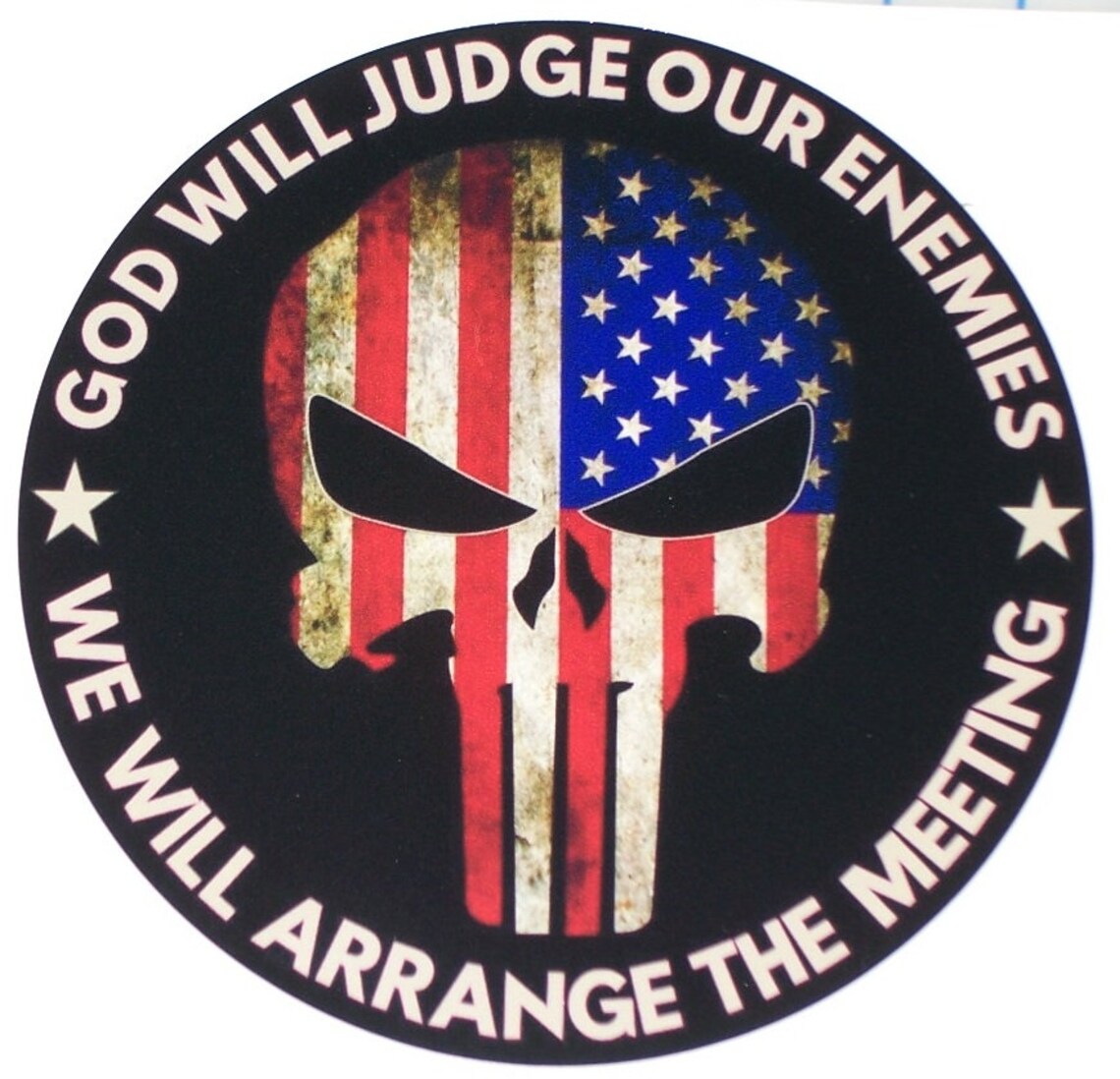 God Will Judge Our Enemies We'll Arrange The Meeting – Die Cut Sticker – 4x4 Inch – Rayd Workshop