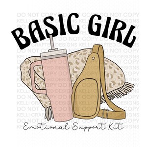 May include: A pink tumbler with a straw, a brown and tan leopard print blanket, and a brown crossbody bag with a gold buckle. The text "Basic Girl Emotional Support Kit" is written below the items.