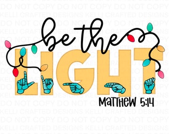 ASL Be The Light Christmas Christian Sign Language png design