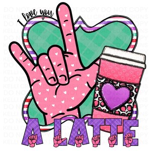 ASL I love you A Latte Valentine’s Day png
