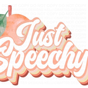 Just Speechy Just Speechie SLP png digital files.   2 variations included