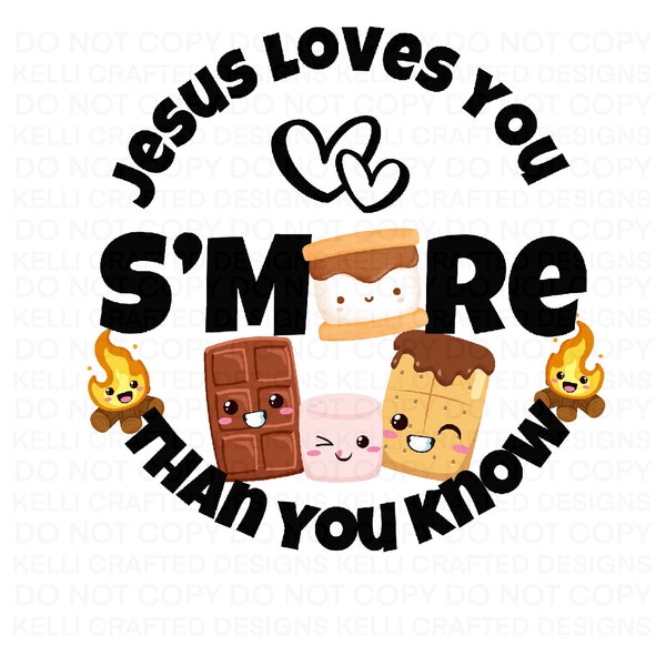 Jesus Loves you S’more than you know png
