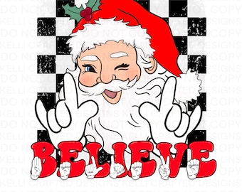 Santa ASL Believe png digital design for Sublimation