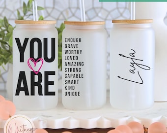 Personalized Daily Affirmation Iced Coffee Cup, Custom Daily reminders Glass tumbler Mental Health Gift You are Self Love Glass Can Cup gift