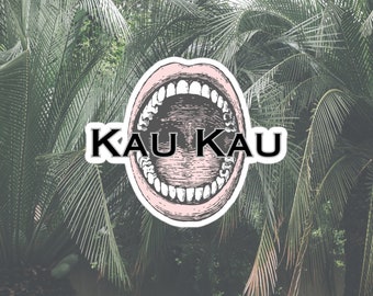 Kau Kau Vinyl Sticker / Hawaii Sticker / Local Sticker / Pidgin Sticker