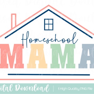 Homeschool Mama PNG | Homeschool Mom Sublimation Design, Homeschooling PNG, Mothers Day Digital Download, Mom Instant Download, Mama png
