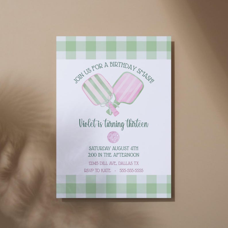 May include: A birthday invitation with a green and white gingham border. The invitation features two pickleball paddles in pink and green, with the text "Join us for a Birthday Smash!" and "Violet is turning thirteen."