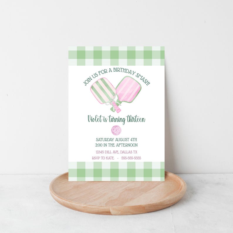 May include: A birthday invitation with a green and white gingham border. The invitation features two pickleball paddles and the text "Join us for a birthday smash!" and "Violet is turning thirteen". Details include the date, time, and RSVP information.