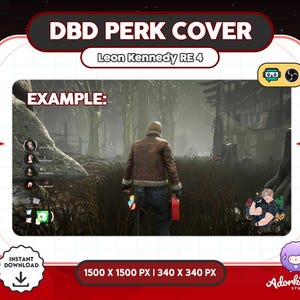 Pode incluir: Um gr&aacute;fico de download digital com o texto "DBD PERK COVER" e "Leon Kennedy RE 4". A imagem mostra um personagem em um cen&aacute;rio de floresta. A palavra "EXAMPLE:" tamb&eacute;m &eacute; vis&iacute;vel.