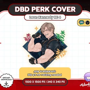 Pode incluir: Gr&aacute;fico digital com Leon Kennedy de Resident Evil 4, flexionando o bra&ccedil;o. A imagem &eacute; definida contra um fundo azul em forma de diamante com detalhes florais. O texto inclui "DBD PERK COVER" e "Leon Kennedy RE 4".