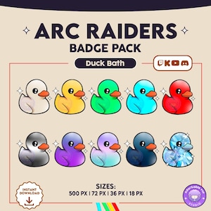 May include: A digital badge pack titled "ARC RAIDERS" featuring ten cartoon duck designs in various colors, including white, yellow, green, blue, and red. The text "Duck Bath" is displayed above the ducks. The image also includes size information and the words "INSTANT DOWNLOAD".