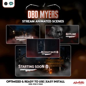 May include: A digital collection of DBD MYERS STREAM ANIMATED SCENES featuring horror-themed graphics. The set includes overlays with text such as STREAM ENDING, OFFLINE, BE RIGHT BACK, and STARTING SOON, all accented with a white knife graphic.