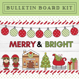 May include: A bulletin board kit with a Christmas theme. It includes a banner with red and green striped ornaments, a sign that says "Merry & Bright", a gingerbread house, a Christmas tree, a Santa sleigh, and gift boxes.