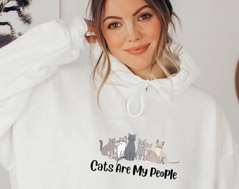 Cats are My People hoodie, cat quotes, Cat Lover hoodie, cat mom hoodie, cat owner hoodie, cat lady hoodie